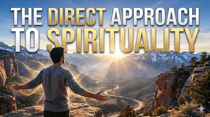 The Direct Approach to Spirituality